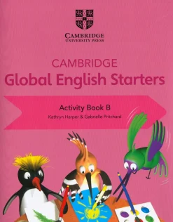 CAMBRIDGE GLOBAL ENGLISH STARTERS ACTIVITY BOOK B