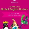 CAMBRIDGE GLOBAL ENGLISH STARTERS LEARNER´S BOOK B