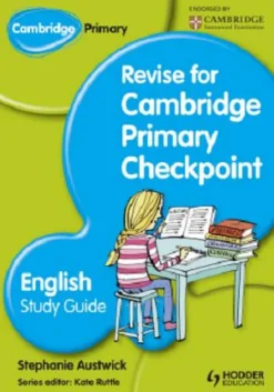 CAMBRIDGE PRIMARY REVISE FOR PRIMARY CHECKPOINT ENGLISH STUDY GUIDE