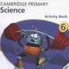 CAMBRIDGE PRIMARY SCIENCE 6 ACTIVITY BOOK