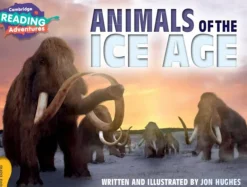 CAMBRIDGE READING ADVENTURES. ANIMALS OF THE ICE AGE