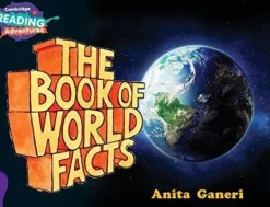 CAMBRIDGE READING ADVENTURES. THE BOOK OF WORLD FACTS