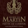 CANCION DE HIELO Y FUEGO 4: FESTIN DE CUERVOS