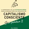 CAPITALISMO CONSCIENTE - GUIA PRÁCTICA