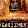 CAZADORES DE SOMBRAS 4. CIUDAD DE LOS ANGELES CAIDOS