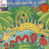 CHA-CHA-CHA EN LA SELVA + CD