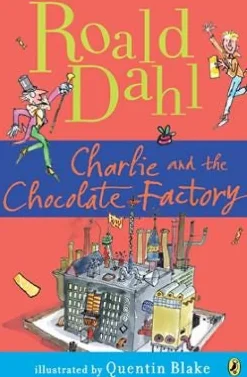 CHARLIE AND THE CHOCOLATE FACTORY