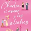 CHARLIE, EL AMOR Y LOS CLICHÉS