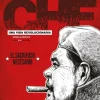 CHE. UNA VIDA REVOLUCIONARIA. EL SACRIFICIO NECESARIO