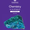 CHEMISTRY FOR THE IB DIPLOMA COURSEBOOK W / DIGITAL ACCESS