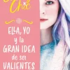 CHERRY CHIC 1. ELLA, YO Y LA GRAN IDEA DE SER VALIENTES