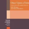 CHLT : ONCE UPON A TIME USING STORIES IN THE LANGUAGE CLASSROOM