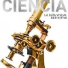 CIENCIA. LA GUIA VISUAL DEFINITIVA