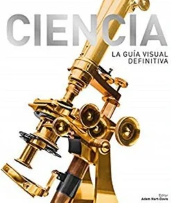 CIENCIA. LA GUIA VISUAL DEFINITIVA