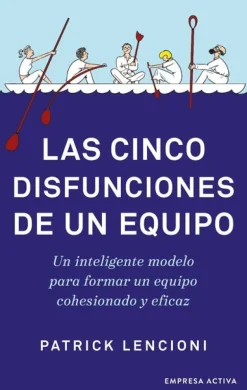 CINCO DISFUNCIONES DE UN EQUIPO