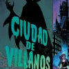 CIUDAD DE VILLANOS