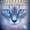 CLARO DE LUNA - GATOS GUERREROS - LA NUEVA PROFECIA II