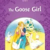 CLASSIC TALES 2ED. 4 THE GOOSE GIRL + MP3