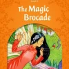 CLASSIC TALES 2ED. 5 THE MAGIC BROCADE