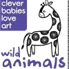 CLEVER BABIES LOVE ART: WILD ANIMALS
