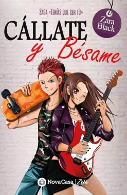 CÁLLATE Y BÉSAME (TRILOGÍA TQST)
