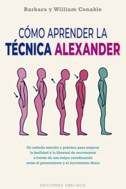 CÓMO APRENDER LA TECNICA ALEXANDER (N.E.)