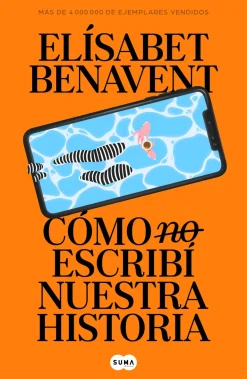 CÓMO (NO) ESCRIBÍ NUESTRA HISTORIA