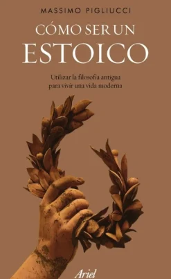 CÓMO SER UN ESTOICO