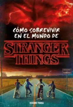 CÓMO SOBREVIVIR EN EL MUNDO DE STRANGER THINGS