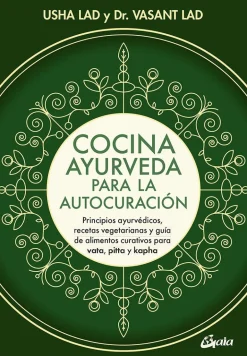 COCINA AYURVEDA PARA LA AUTOCURACION