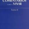 COMENTARIOS SOBRE EL VIVIR - TOMO II