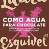 COMO AGUA PARA CHOCOLATE