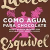 COMO AGUA PARA CHOCOLATE