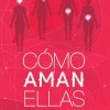 COMO AMAN ELLAS