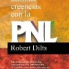 COMO CAMBIAR CREENCIAS CON LA PNL