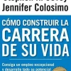 COMO CONSTRUIR LA CARRERA DE SU VIDA