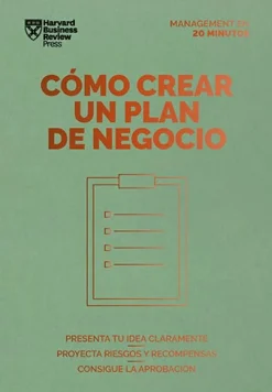COMO CREAR UN PLAN DE NEGOCIO. SERIE MANAGEMENT EN 20 MINUTOS