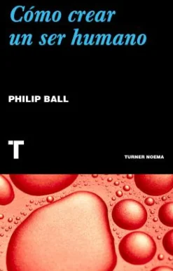 COMO CREAR UN SER HUMANO