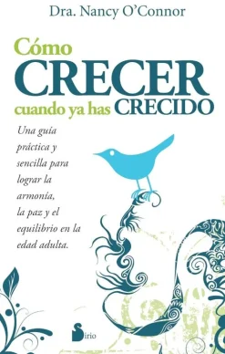 COMO CRECER CUANDO YA HAS CRECIDO