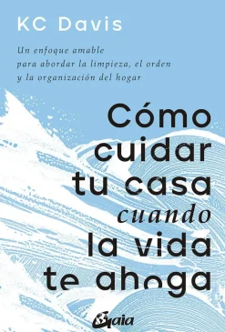 COMO CUIDAR TU CASA CUANDO LA VIDA TE AHOGA