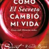 COMO EL SECRETO CAMBIO MI VIDA