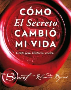 COMO EL SECRETO CAMBIO MI VIDA