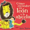 COMO ESCONDER UN LEON A LA ABUELA