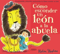 COMO ESCONDER UN LEON A LA ABUELA