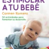 COMO ESTIMULAR A TU BEBE