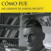 COMO FUE: RECUERDOS DE SAMUEL BECKETT