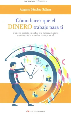 COMO HACER QUE EL DINERO TRABAJE PARA TI