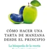 COMO HACER UNA TARTA DE MANZANA DESDE EL PRINCIPIO