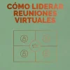 COMO LIDERAR REUNIONES VIRTUALES. SERIE MANAGEMENT EN 20 MINUTOS