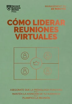 COMO LIDERAR REUNIONES VIRTUALES. SERIE MANAGEMENT EN 20 MINUTOS